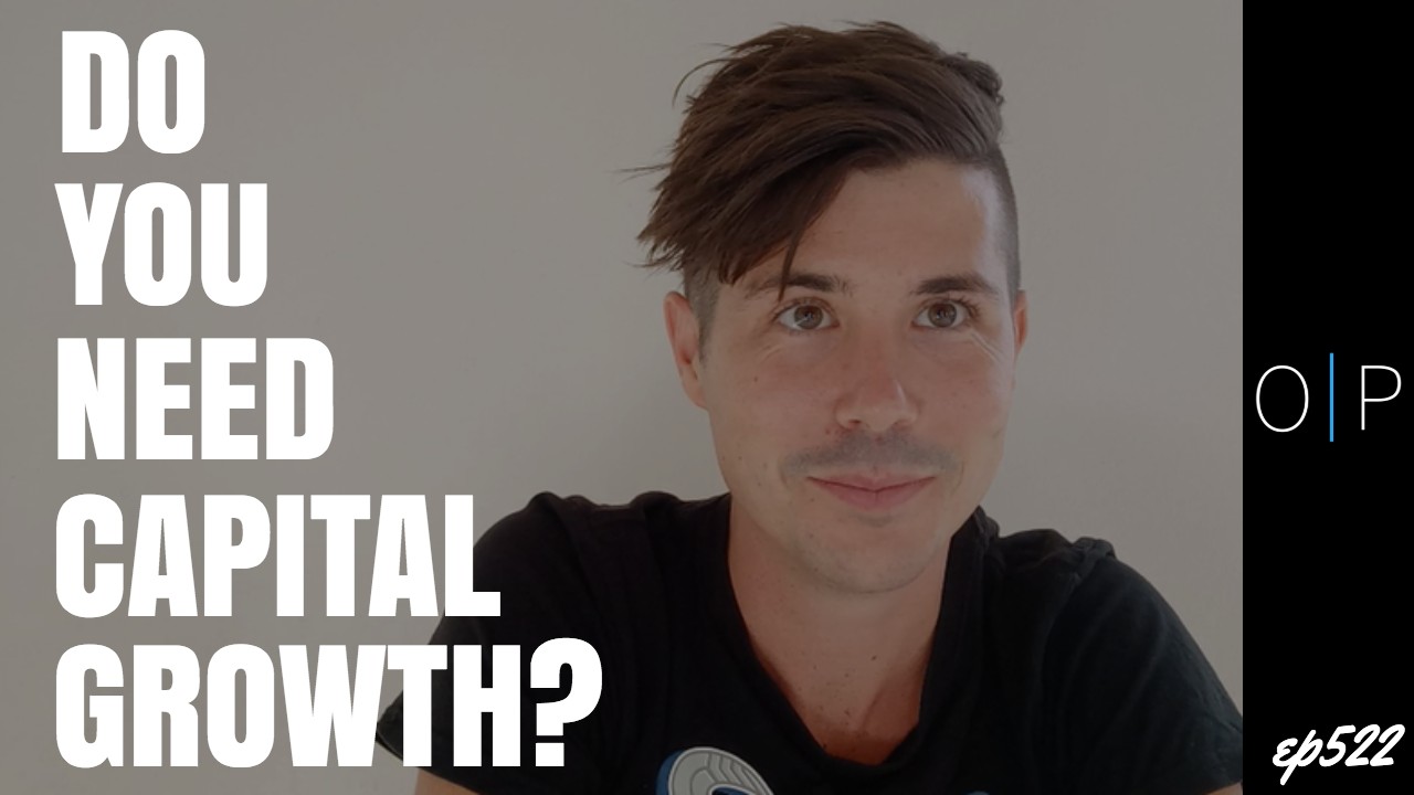 Do You Need Capital Growth To Achieve Financial Freedom?
