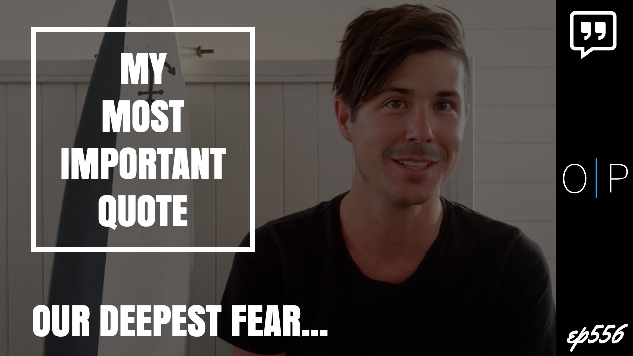 The Most Important Quote In My Life - Our Deepest Fear Quote