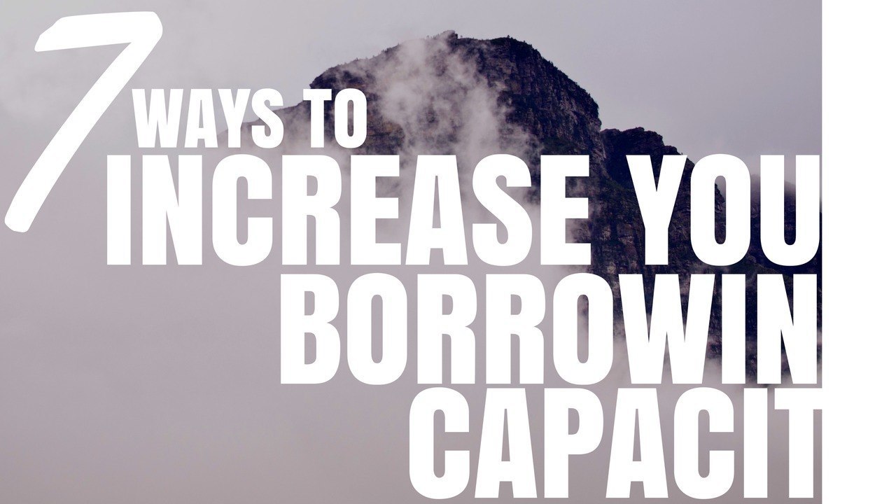 7 Ways To Increase Your Borrowing Capacity in Australia (Ep84)