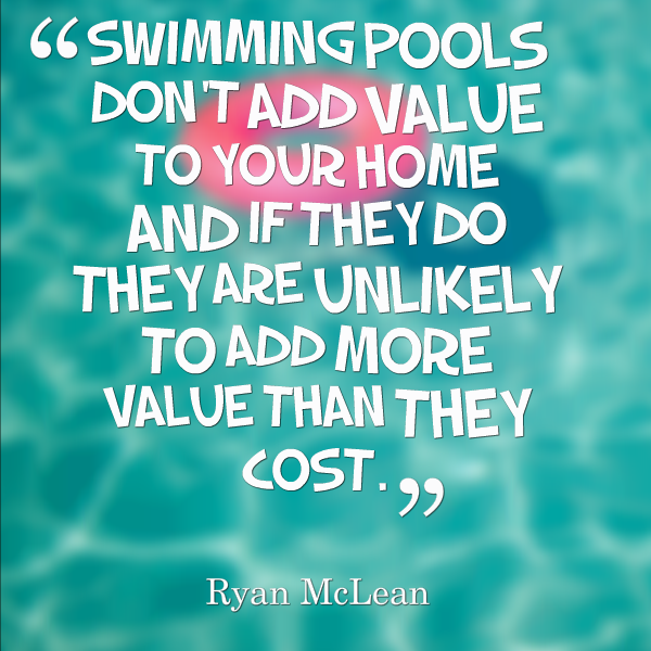 swimming pools don't add value quote