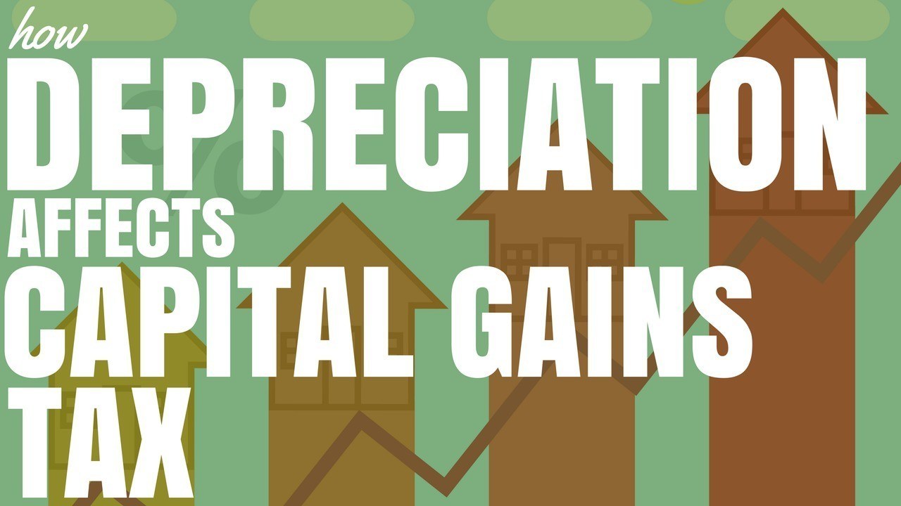 How Depreciation Affects Capital Gains Tax (Ep115)