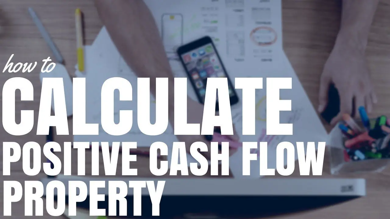 positive cash flow property