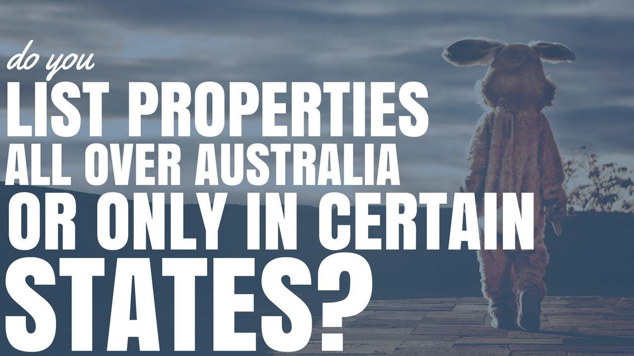 Do You List Properties All Over Australia Or Only In Certain States? (Ep157)