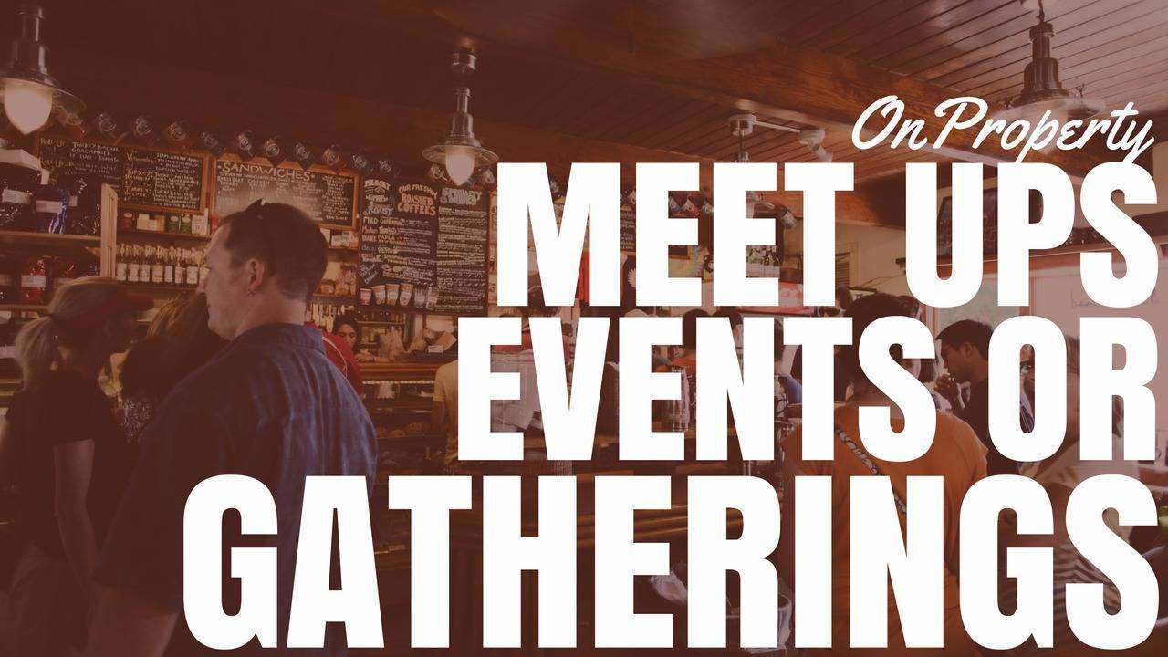 On Property Meet Ups, Events or Gatherings (Ep164)