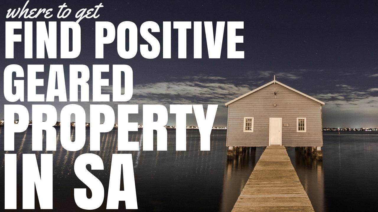 Where To Find Positive Geared Property In SA (Ep165)