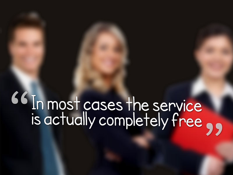 In most cases the service is actually completely free