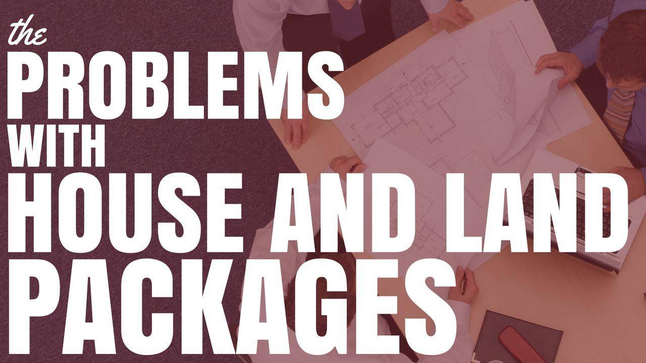 The Problems With House And Land Packages (Ep183)