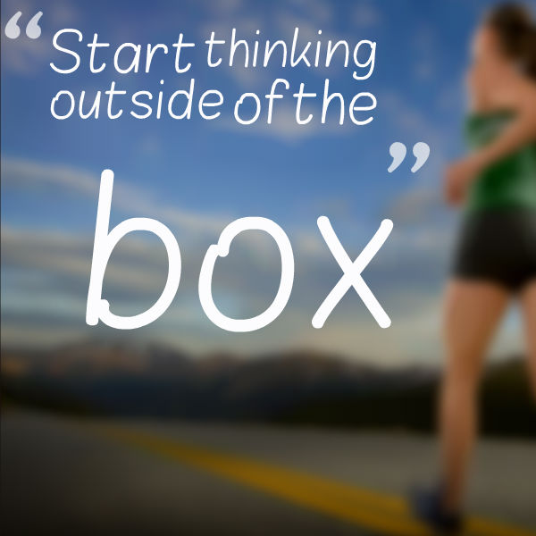 start thinking outside of the box