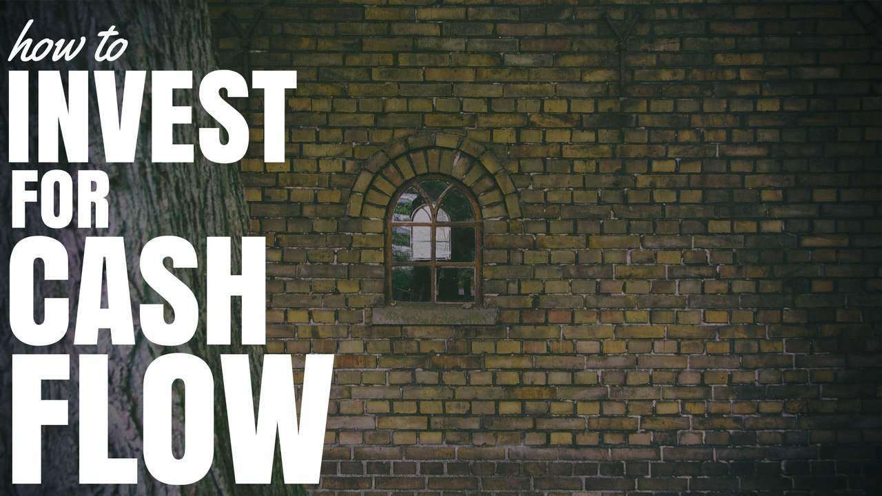 How To Invest For Cash Flow (Ep195)
