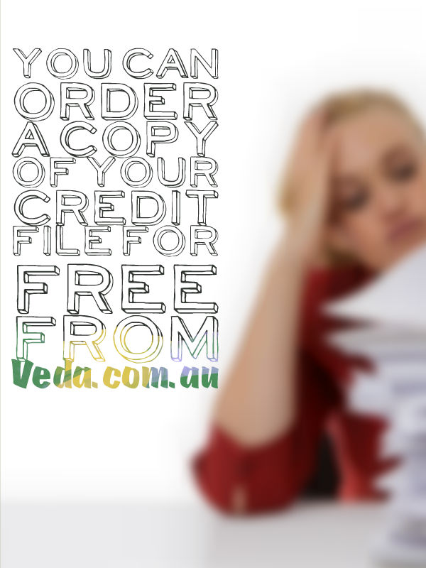 You can order a copy of your credit file for free from Veda.com.au