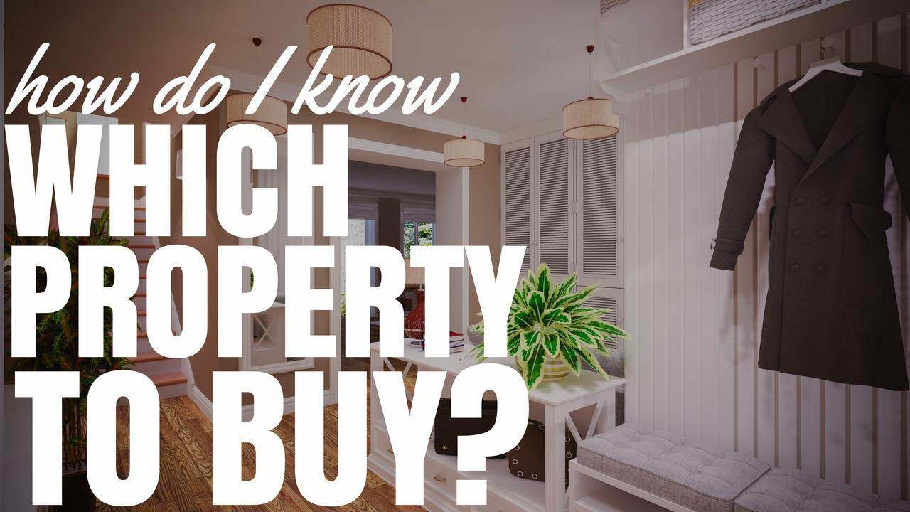 How Do I Know Which Property To Buy? (Ep276)