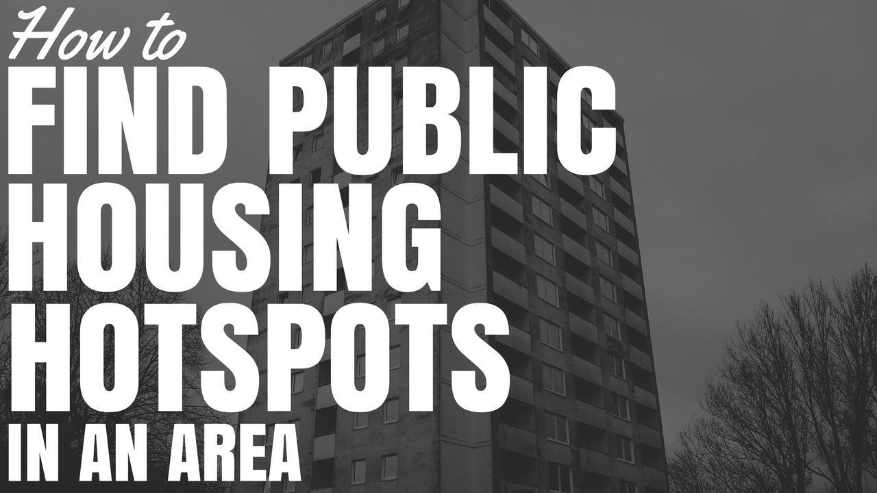 How To Find Public Housing Hotspots In An Area
