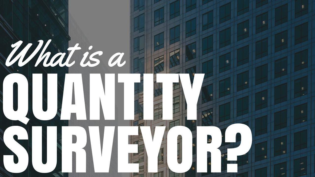 what-is-a-quantity-surveyor