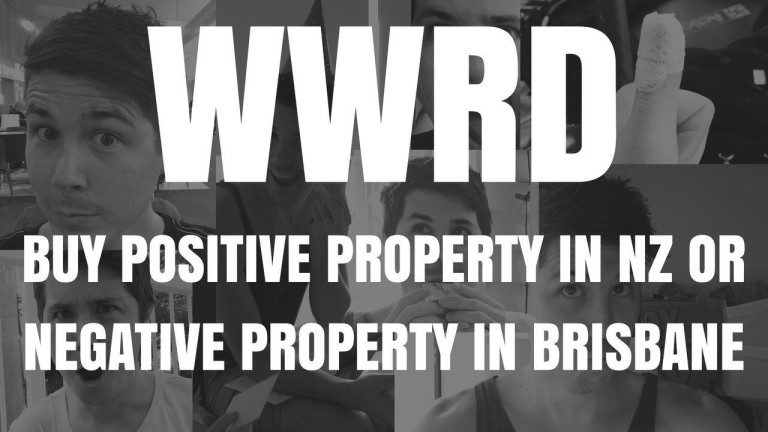 WWRD – Buy Positive Property In NZ or Negative Property In Brisbane?