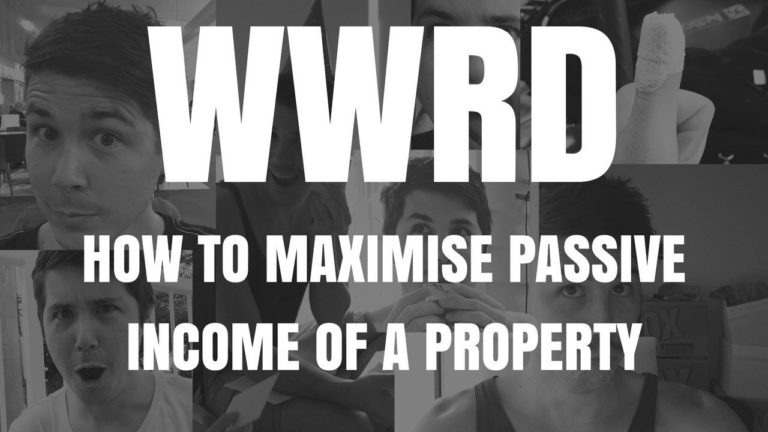 WWRD – How To Maximise The Passive Income Of A Property