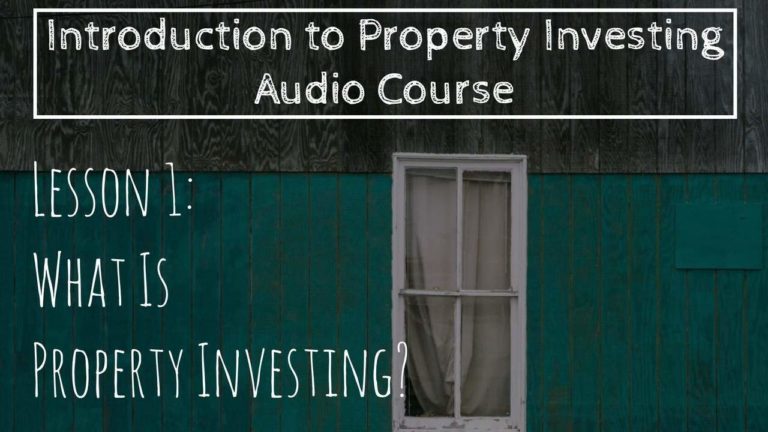 What Is Property Investing? (Lesson 1: Intro To Property Investing)