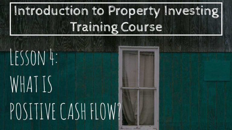 What Is Positive Cash Flow? (Lesson 4: Intro To Property Investing)