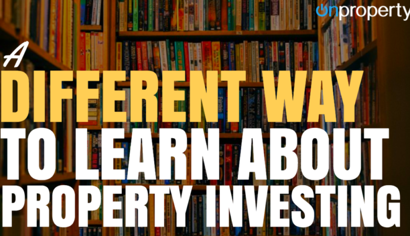 A Different Way To Learn About Property Investing