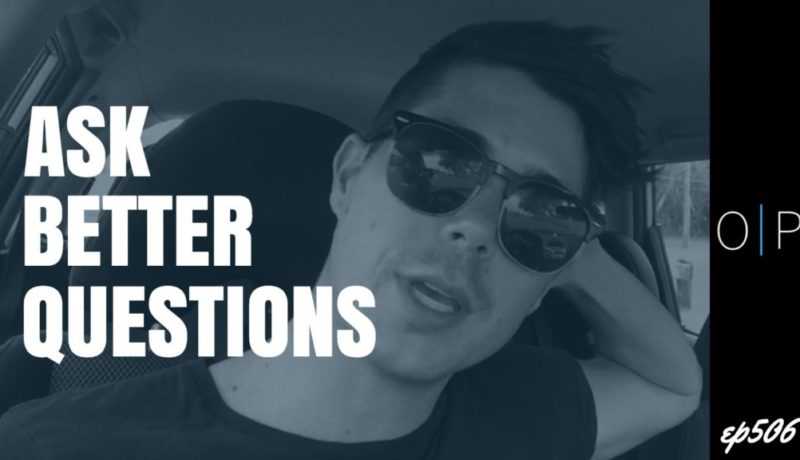 Daily Challenge: Ask Yourself Better Questions