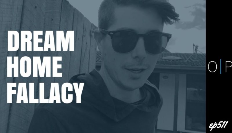 Is A Dream Home A Worthy Goal?