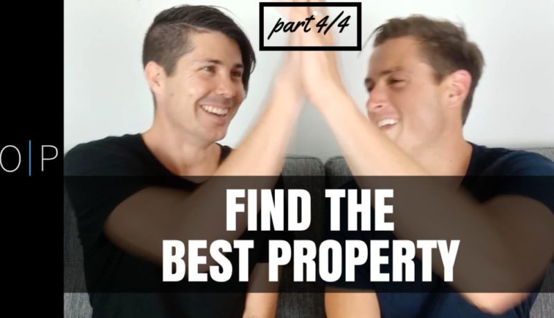 How To Find The Best Property To Invest In (Part 4/4)