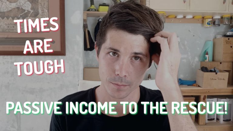 Times Are Tough...Passive Income To The Rescue!