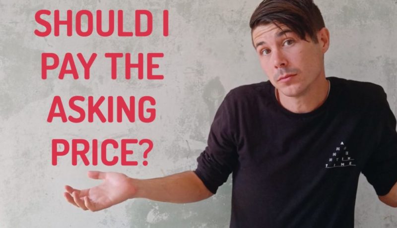 Should I Pay The Asking Price For a Property?