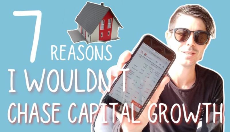 7 Reasons I Wouldn't Just Chase Capital Growth in 2019/2020