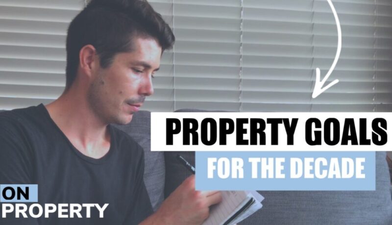 How To Set Property Investment Goals For The Decade