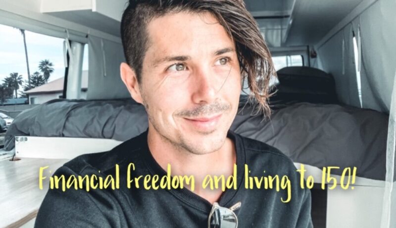 Financial Freedom, Longevity and Living To 150